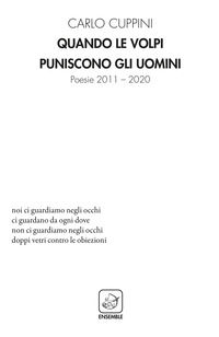 9788868817206 - Quando le volpi puniscono gli uomini. Poesie 2011-2020