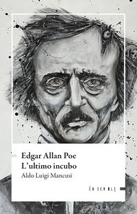 9788868819620 - Edgar Allan Poe. L'ultimo incubo
