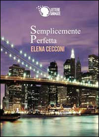 9788868821456 - Semplicemente perfetta