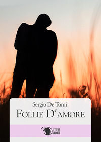 9788868827823 - Follie d'amore