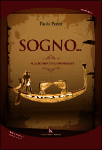 9788868842222 - Sogno... Alla ricerca dell'immortalità