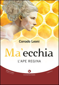 9788868848248 - Ma'ecchia. L'ape regina