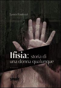 9788868881641 - Ifisia. Storia di una donna qualunque