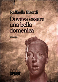 9788868882082 - Doveva essere una bella domenica