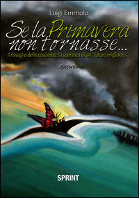 9788868889494 - Se la primavera non tornasse...