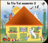 9788868903190 - In via Vai numero 3. Ediz. illustrata