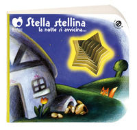 9788868906504 - Stella stellina la notte si avvicina.... Ediz. a colori