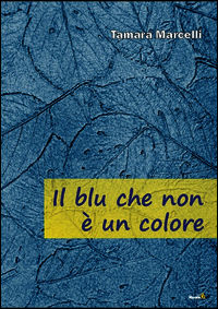 9788868920210 - Il blu che non è un colore