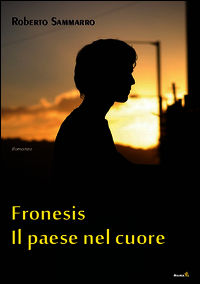 9788868920449 - Fronesis, il paese nel cuore