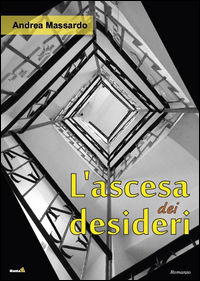 9788868921088 - L'ascesa dei desideri