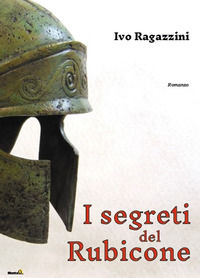 9788868922986 - I segreti del Rubicone