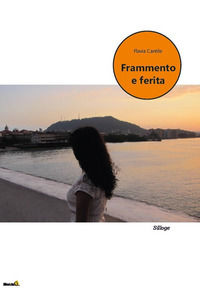 9788868924799 - Frammento e ferita