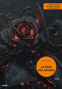 9788868925581 - La rosa nel magma