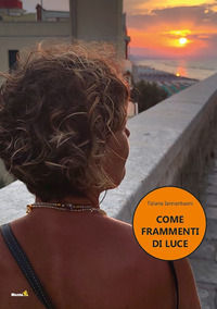 9788868926366 - Come frammenti di luce