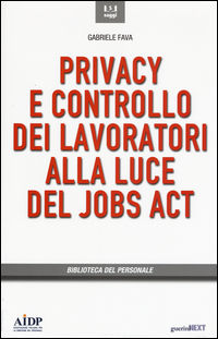 9788868960889 - Privacy e controllo dei lavoratori alla luce del Jobs Act