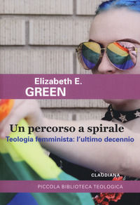9788868982539 - Un percorso a spirale. Teologia femminista: l'ultimo decennio