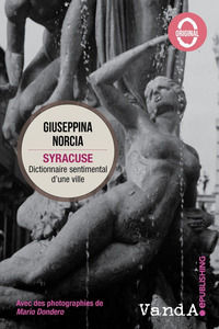 9788868992187 - Syracuse. Dictionnaire sentimental d'une ville