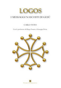 9788869011320 - Logos. I messaggi nascosti di Gesù