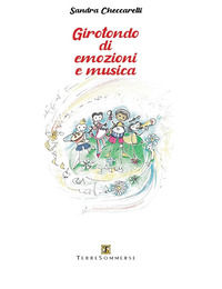 9788869011993 - Girotondo di emozioni e musica. Con CD-Audio
