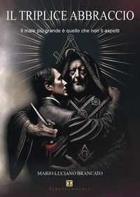 9788869012921 - Il triplice abbraccio. Il male più grande è quello che non ti aspetti