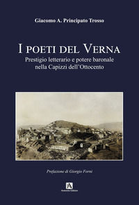 9788869021657 - I poeti del Verna. Prestigio letterario e potere baronale nella Capizzi dell'Ottocento