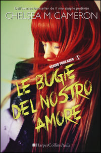 9788869050909 - Le bugie del nostro amore. Behind your back. Vol. 1