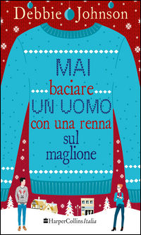 9788869051524 - Mai baciare un uomo con una renna sul maglione