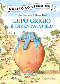 9788869059049 - Lupo Grigio è diventato blu. Ediz. a colori