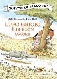 9788869059056 - Lupo Grigio è di buon umore. Ediz. a colori