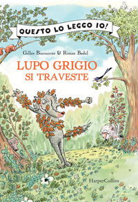 9788869059063 - Lupo Grigio si traveste. Ediz. a colori