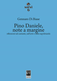 9788869063091 - Pino Daniele, note a margine. Riflessioni sul cantante, sull'arte e sulla napoletanità