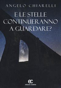 9788869121197 - E le stelle continueranno a guardare?