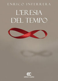 9788869121623 - L'eresia del tempo