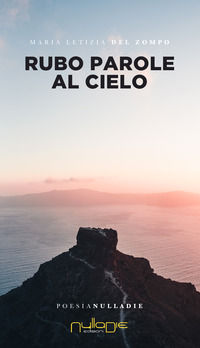 9788869152085 - Rubo parole al cielo