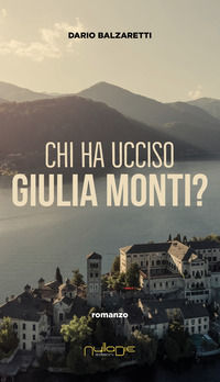 9788869155895 - Chi ha ucciso Giulia Monti?