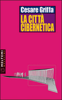 9788869161131 - La città cibernetica