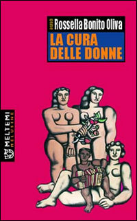 9788869161643 - La cura delle donne. Atti del Convegno (Napoli, ottobre 2004)