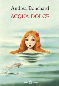 9788869182235 - Acqua dolce