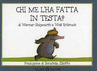 9788869187223 - Chi me l'ha fatta in testa? Piccoli libri perfetti. Ediz. a colori