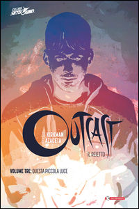9788869192166 - Outcast. Il reietto. Vol. 3: Questa piccola luce