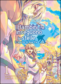 9788869209260 - Il ragazzo di Agartha. I bambini che inseguono le stelle. Vol. 1