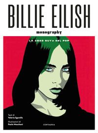 9788869214776 - Billie Eilish. La «bad guy» del pop. Ediz. a colori