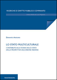 9788869230097 - Lo Stato multiculturale. Contributo alla teoria dello Stato dalla prospettiva dell'Unione Indiana
