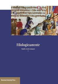 9788869232688 - Filologicamente. Studi e testi romanzi. Vol. 1