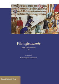 9788869233791 - Filologicamente. Studi e testi romanzi. Vol. 3