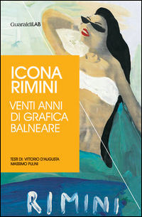 9788869271915 - Icona Rimini. Venti anni di grafica balneare
