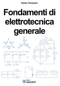 9788869281013 - Fondamenti di elettrotecnica generale. Per gli Ist. tecnici e professionali