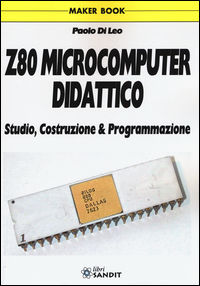9788869281426 - Z80 microcomputer didattico. Studio, costruzione & programmazione
