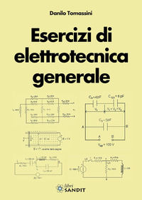 9788869281440 - Esercizi di elettrotecnica generale