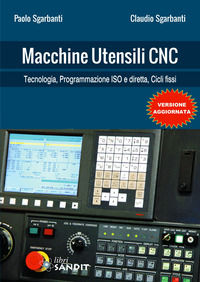 9788869281471 - Macchine utensili CNC. Per gli Ist. tecnici e professionali